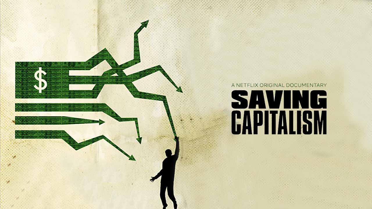 مشاهدة فيلم Saving Capitalism 2017 مترجم HD اون لاين