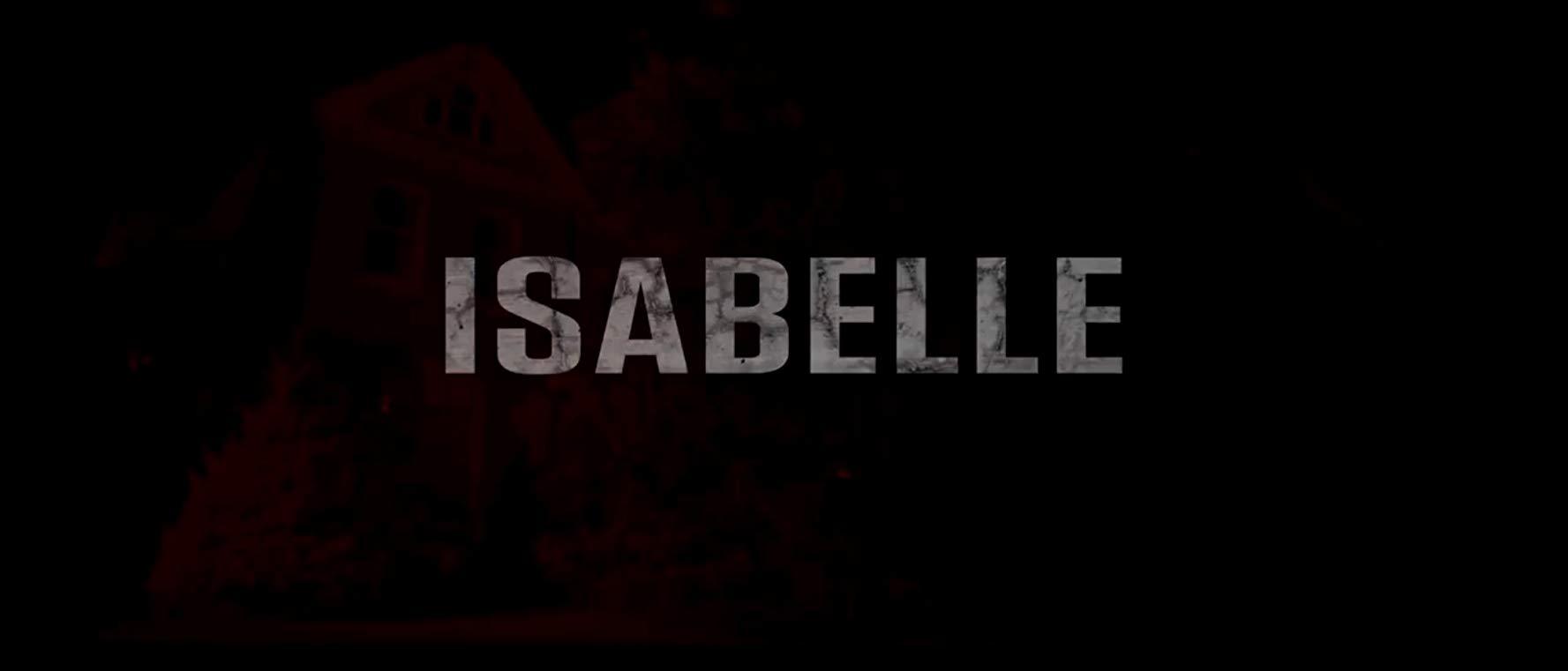 مشاهدة فيلم Isabelle (2018) مترجم HD اون لاين