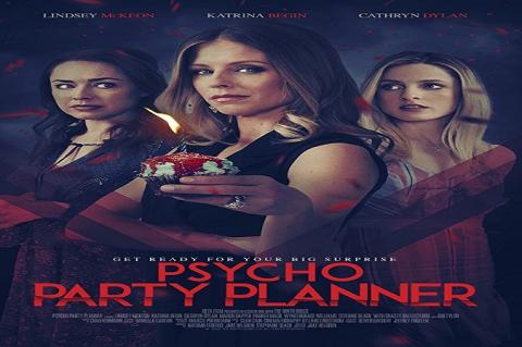 مشاهدة فيلم Psycho Party Planner (2020) مترجم HD اون لاين