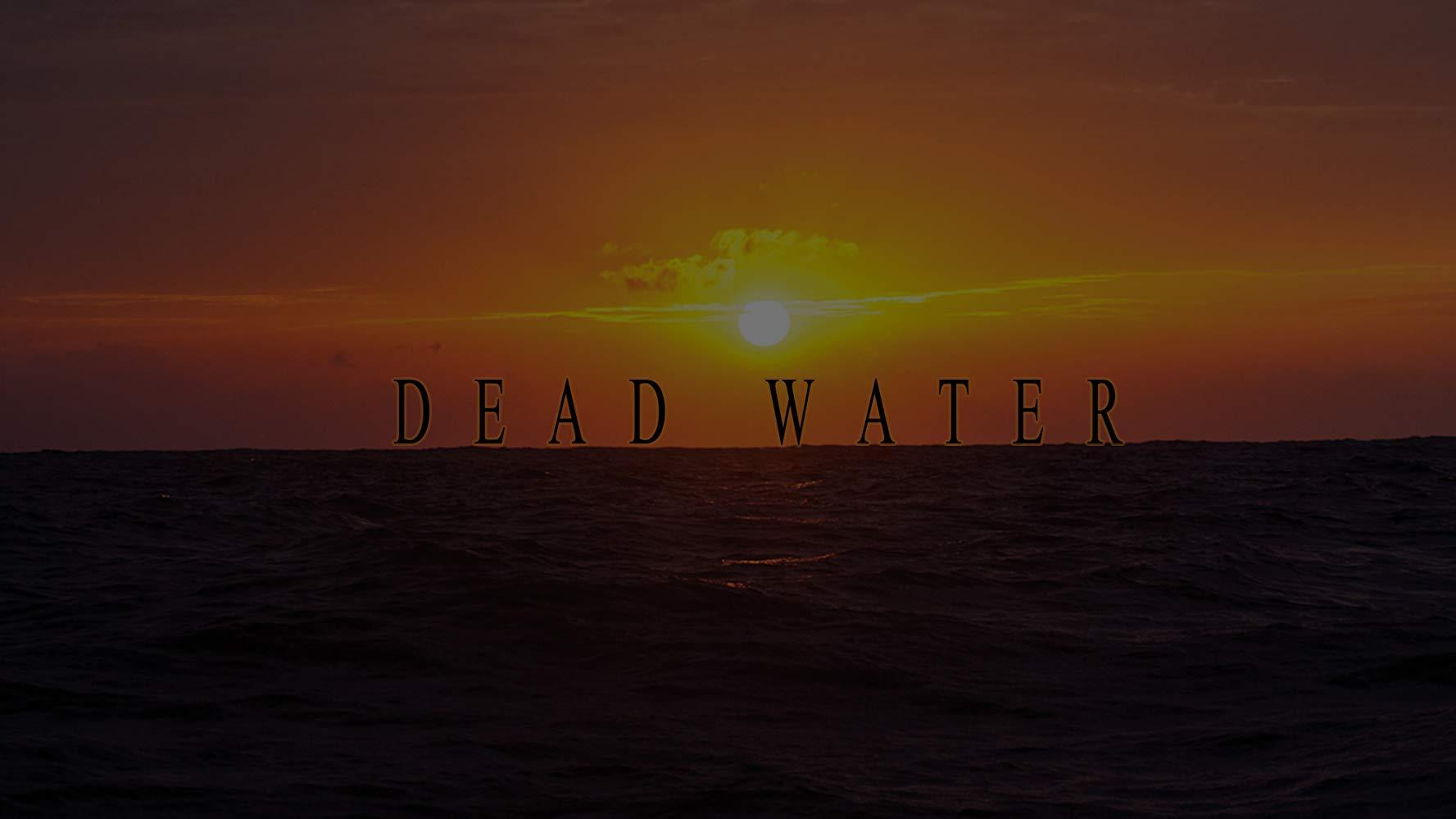 مشاهدة فيلم Dead Water (2019) مترجم HD اون لاين