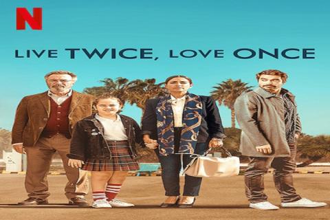 مشاهدة فيلم Live Twice Love Once (2019) مترجم HD اون لاين