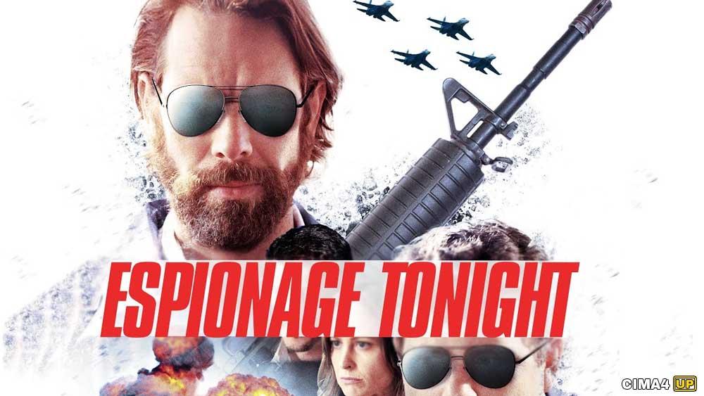 مشاهدة فيلم Espionage Tonight 2017 مترجم HD اون لاين