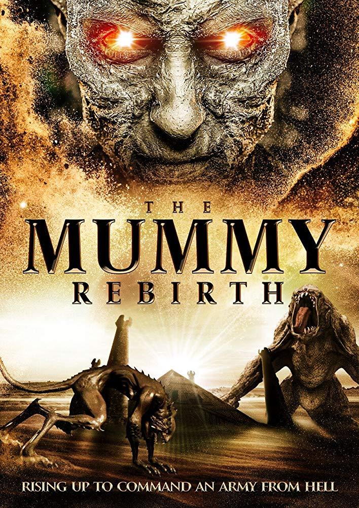 مشاهدة فيلم The Mummy Rebirth (2019) مترجم HD اون لاين