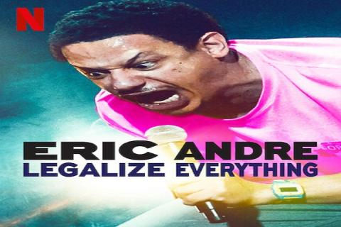 مشاهدة فيلم Eric Andre Legalize Everything (2020) مترجم HD اون لاين