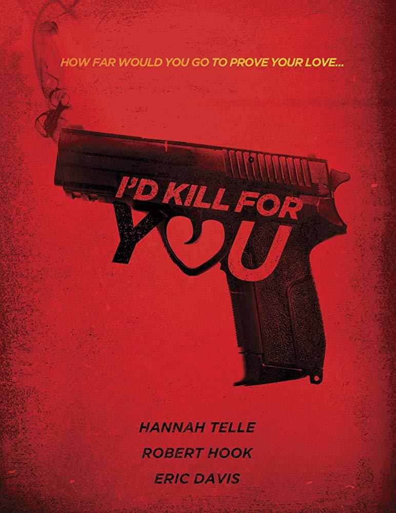مشاهدة فيلم I'd Kill for You (2018) مترجم HD اون لاين