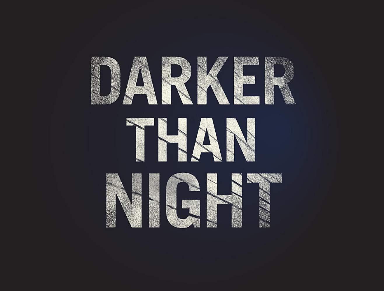 مشاهدة فيلم Darker Than Night (2018) مترجم HD اون لاين