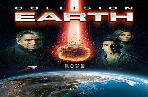 مشاهدة فيلم Collision Earth (2020) مترجم HD اون لاين